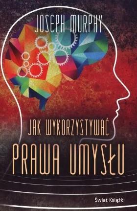 JAK WYKORZYSTYWAĆ PRAWA UMYSŁU