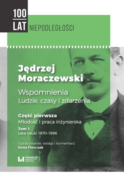 JĘDRZEJ MORACZEWSKI. WSPOMNIENIA. LUDZIE, CZASY I