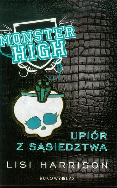 MONSTER HIGH 2. UPIÓR Z SĄSIEDZTWA