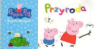 Peppa pig. Bajkowa akademia. Przyroda (książeczka)