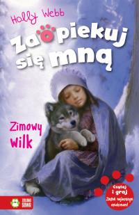 ZAOPIEKUJ SIĘ MNĄ. ZIMOWY WILK