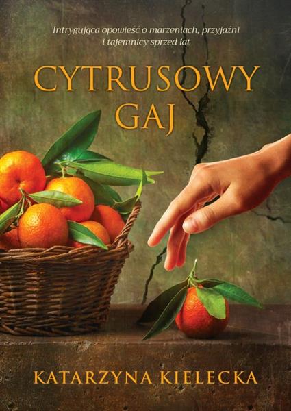 CYTRUSY. TOM 1. CYTRUSOWY GAJ