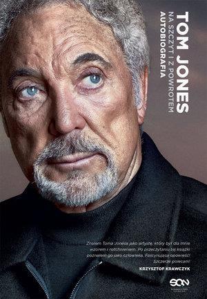 TOM JONES.NA SZCZYT I Z POWROTEM.AUTOBIOGRAFIA