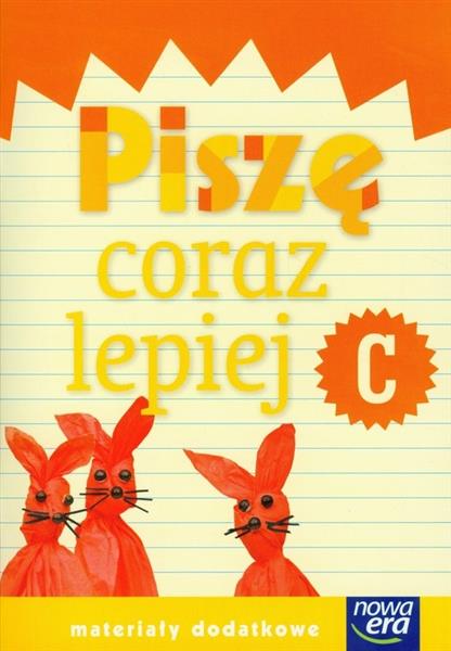 SZKOŁA NA MIARĘ. PISZĘ CORAZ LEPIEJ. ZESZYT C