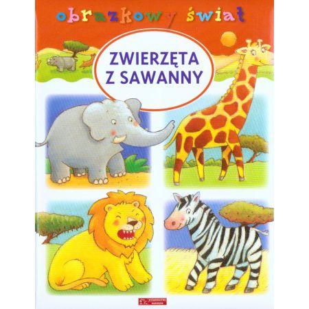 Zwierzęta z Sawanny. Obrazkowy świat.