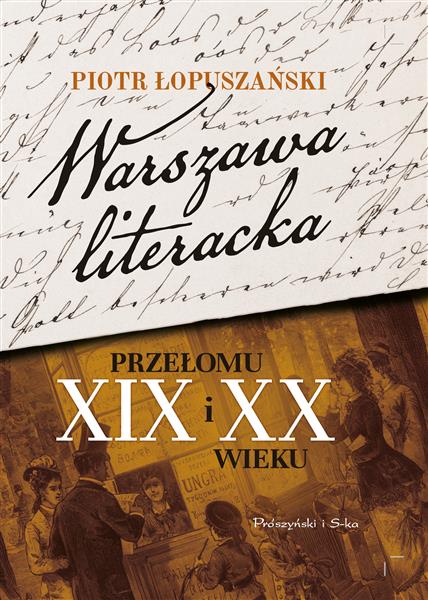 WARSZAWA LITERACKA PRZEŁOMU XIX I XX WIEKU