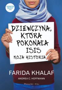 DZIEWCZYNA, KTÓRA POKONAŁA ISIS. MOJA HIST?.