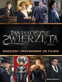 FANTASTYCZNE ZWIERZĘTA. MAGICZNY PRZEWOD