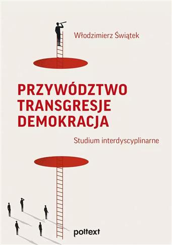 Przywództwo. Transgresje. Demokracja