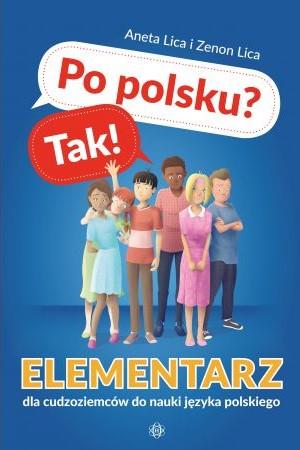 PO POLSKU? TAK! ELEMENTARZ DLA CUDZOZIEMCÓW DO NAU