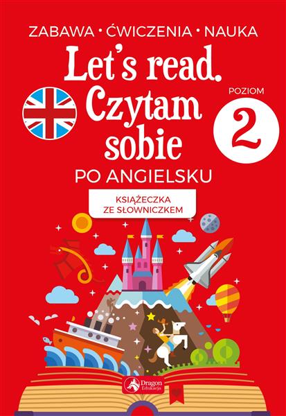 LET S READ. CZYTAM SOBIE PO ANGIELSKU - POZIOM 2