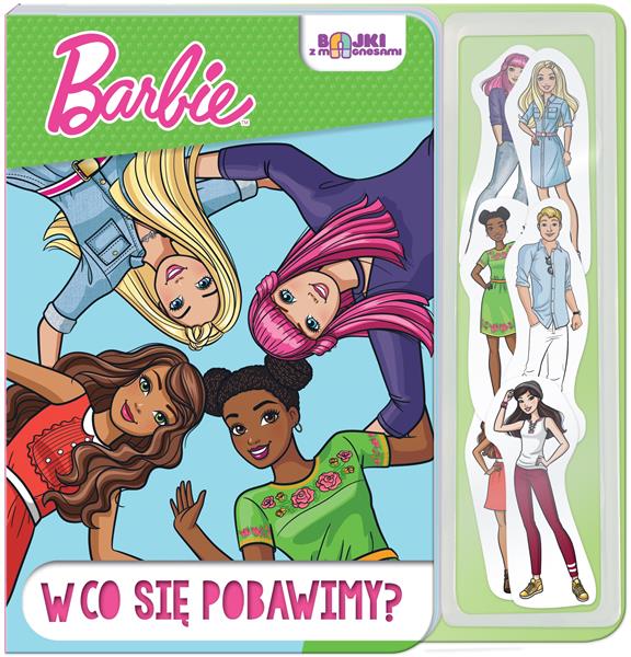 W CO SIĘ POBAWIMY? BAJKI Z MAGNESAMI. BARBIE