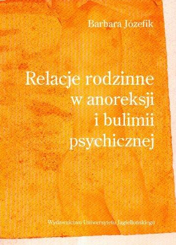 RELACJE RODZINNE W ANOREKSJI I BULIMII PSYCHICZNEJ