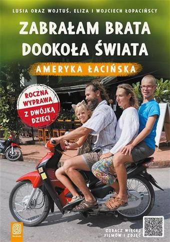 Zabrałam brata dookoła świata. Ameryka Łacińska