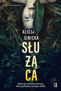 SŁUŻĄCA - ALICJA SINICKA