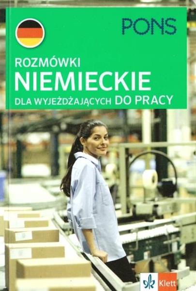 ROZMÓWKI NIEMIECKIE DLA WYJEŻDŻAJĄCYCH DO PRACY