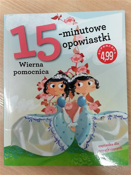 15-MINUTOWE OPOWIASTKI. WIERNA POMOCNICA