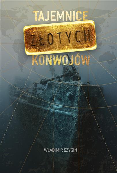 TAJEMNICE ZŁOTYCH KONWOJÓW