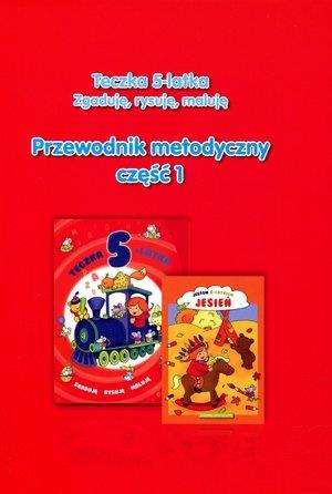 TECZKA 5-LATKA. ZGADUJĘ, RYSUJĘ, MALUJĘ. PRZEWODNI