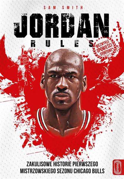 THE JORDAN RULES. ZAKULISOWE HISTORIE PIERWSZEGO