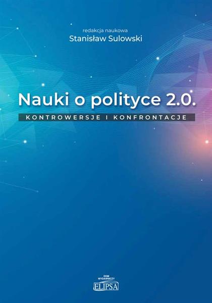 NAUKI O POLITYCE 2.0 KONTROWERSJE I KONFRONTACJE