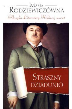 Straszny dziadunio. Klasyka Literatury Kobiecej. T