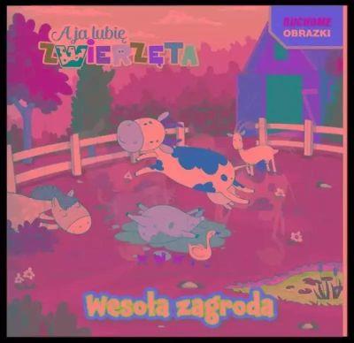 A ja lubię zwierzęta. Ruchome obrazki. Wesoła zagr