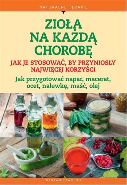 ZIOŁA NA KAŻDĄ CHOROBĘ