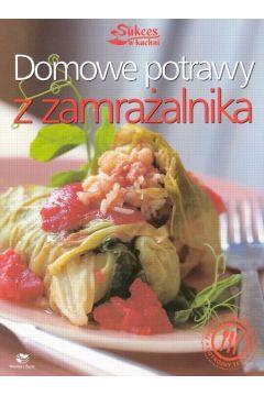 Domowe potrawy z zamrażalnika