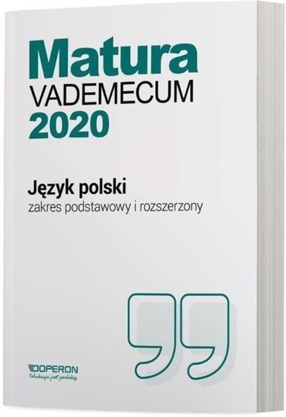 MATURA 2020. JĘZYK POLSKI. VADEMECUM.ZAKRES PODST.