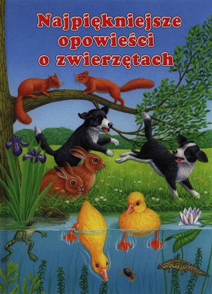 NAJPIĘKNIEJSZE OPOWIEŚCI O ZWIERZĘTACH