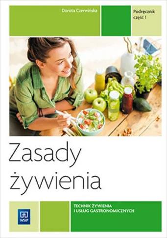 Zasady żywienia. Technik żywienia i usług gastrono