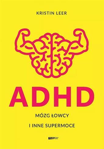 ADHD MÓZG ŁOWCY I INNE SUPERMOCE S.NOWY