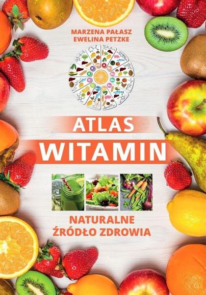 ATLAS WITAMIN NATURALNE ŻRÓDŁO ZDROWIA