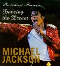 Roztańczyć marzenia Dancing the Dream Michael Jack