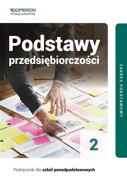 PODSTAWY PRZEDSIĘBIORCZOŚCI 2. PODRĘCZNIK DLA