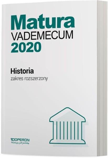 MATURA 2020. HISTORIA. VADEMECUM. ZAKRES ROZSZERZO