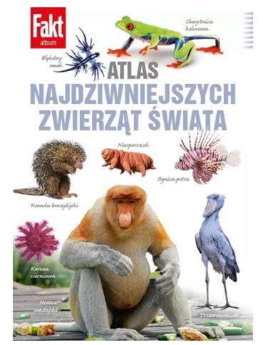 Atlas najdziwniejszych zwierząt świata