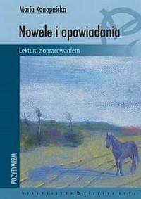 Nowele i opowiadania. Maria Konopnicka. Lektura