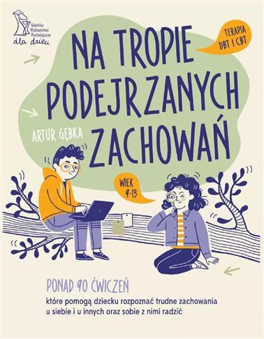 Na tropie podejrzanych zachowań. Terapia DBT i CBT