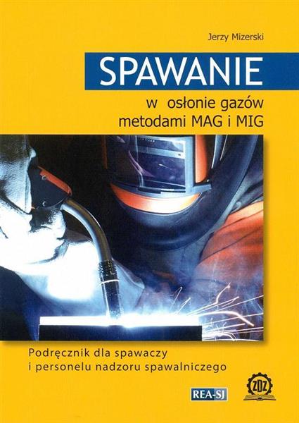 SPAWANIE W OSŁONIE GAZÓW METODAMI MAG I MIG