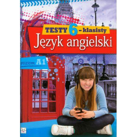 TESTY 6-KLASISTY. JĘZYK ANGIELSKI.POZIOM A1