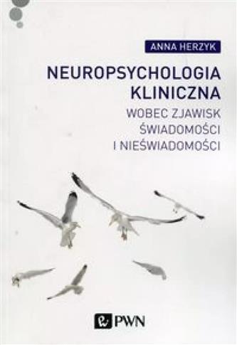 Neuropsychologia kliniczna wobec zjawisk świadomoś