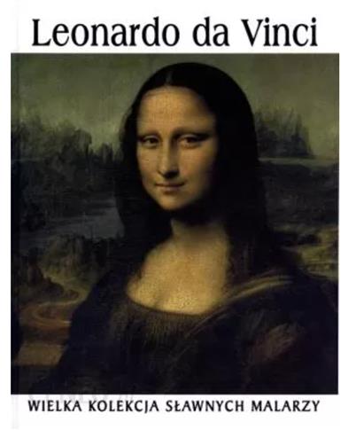 Leonardo da Vinci. Wielka kolekcja sławnych malarz