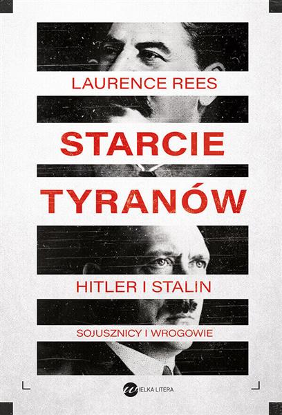 Starcie tyranów. Hitler i Stalin. Sojusznicy i wro