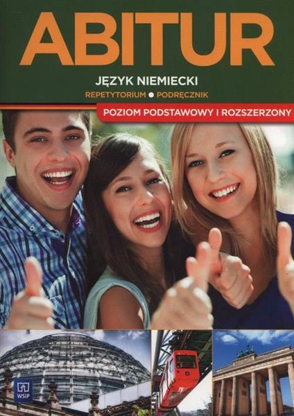 ABITUR. JĘZYK NIEMIECKI. REPETYTORIUM. PODRĘCZNIK.