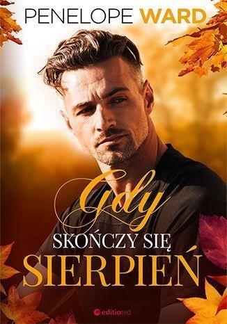 GDY SKOŃCZY SIĘ SIERPIEŃ