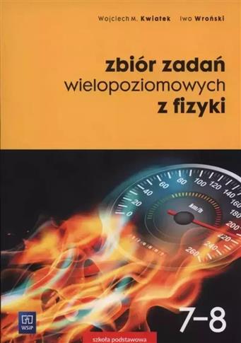 FIZYKA SP 7-8 ZBIÓR ZADAŃ WIELOPOZIOMOWYCH WSIP