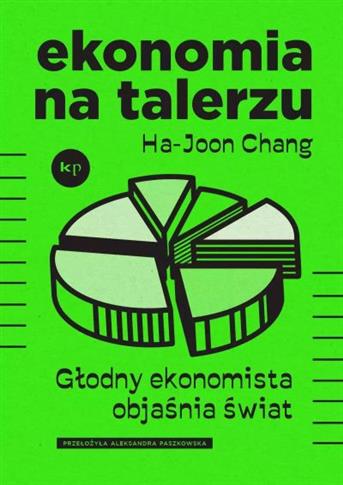 EKONOMIA NA TALERZU. GŁODNY EKONOMISTA OBJAŚNIA ŚW