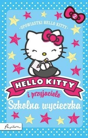 HELLO KITTY I PRZYJACIELE SZKOLNA WYCIECZKA